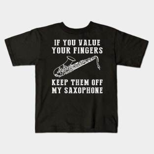 Jazz Up the Laughs - Keep Off My Saxophone Funny Tee & Hoodie! Kids T-Shirt